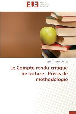 Le Compte Rendu Critique de Lecture: Precis de Methodologie - Agbona Jean Florentin - cover