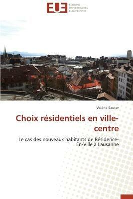 Choix Residentiels En Ville-Centre - Sauter Valerie - cover