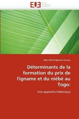 D terminants de la Formation Du Prix de l''igname Et Du Ni b  Au Togo - Edjossan-Sossou-A - cover