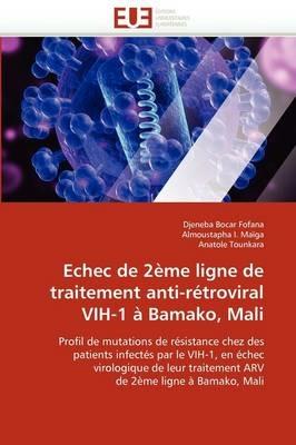 Echec de 2 me Ligne de Traitement Anti-R troviral Vih-1   Bamako, Mali - Collectif - cover