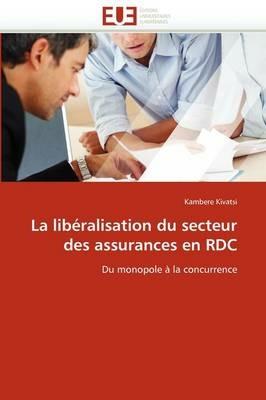 La Lib ralisation Du Secteur Des Assurances En Rdc - Kivatsi-K - cover
