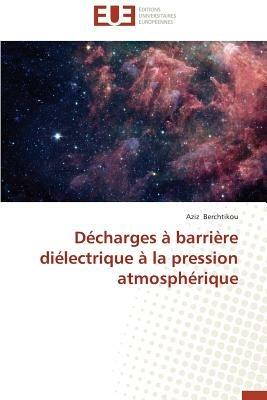 D charges   Barri re Di lectrique   La Pression Atmosph rique - Berchtikou-A - cover