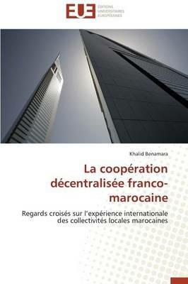La Coop ration D centralis e Franco-Marocaine - Benamara-K - cover