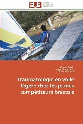 Traumatologie En Voile L g re Chez Les Jeunes Comp titeurs Brestois - Collectif - cover