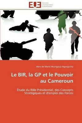 Le Bir, La GP Et Le Pouvoir Au Cameroun - Ngangtcho-H - cover