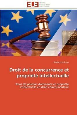 Droit de la Concurrence Et Propri t  Intellectuelle - Tucci-A - cover