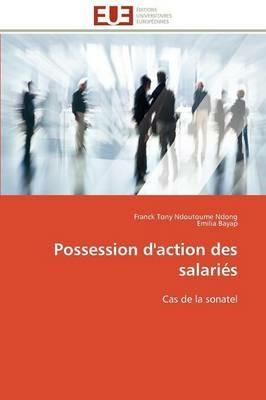 Possession d'Action Des Salari s - Collectif - cover