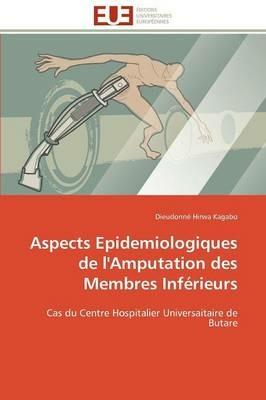 Aspects Epidemiologiques de l'Amputation Des Membres Inf rieurs - Kagabo-D - cover