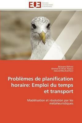 Probl mes de Planification Horaire: Emploi Du Temps Et Transport - Collectif - cover