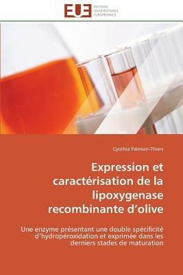 Expression Et Caract risation de la Lipoxygenase Recombinante D Olive - Palmieri-Thiers-C - cover