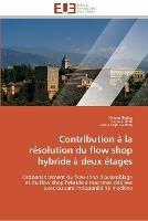 Contribution a la resolution du flow shop hybride a deux etages - Collectif - cover