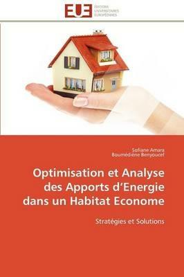 Optimisation Et Analyse Des Apports D Energie Dans Un Habitat Econome - Collectif - cover