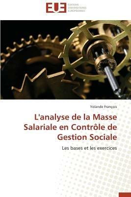 L'Analyse de La Masse Salariale En Contrale de Gestion Sociale - Francois Yolande - cover