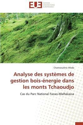 Analyse Des Syst mes de Gestion Bois- nergie Dans Les Monts Tchaoudjo - Afoda-C - cover