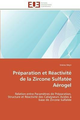 Pr paration Et R activit  de la Zircone Sulfat e A rogel - Mejri-I - cover