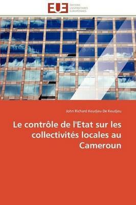 Le Contr le de l'Etat Sur Les Collectivit s Locales Au Cameroun - De Keudjeu-J - cover