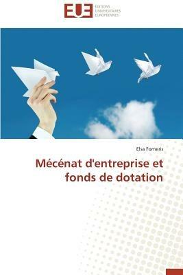 Mecenat D'Entreprise Et Fonds de Dotation - Forneris Elsa - cover