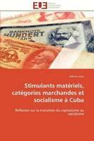 Stimulants Mat riels, Cat gories Marchandes Et Socialisme   Cuba