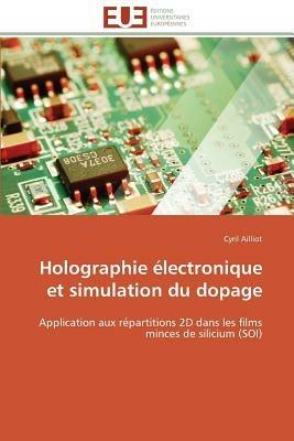 Holographie  lectronique Et Simulation Du Dopage - Ailliot-C - cover