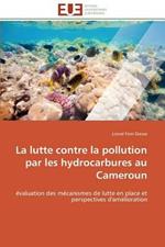 La Lutte Contre La Pollution Par Les Hydrocarbures Au Cameroun