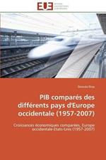 Pib Compar s Des Diff rents Pays d'Europe Occidentale (1957-2007)