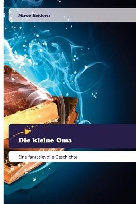 Die kleine Oma - Mirco Heidorn - cover