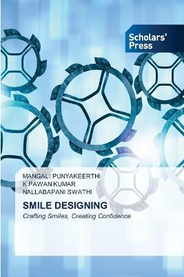 Smile Designing - Mangali Punyakeerthi,K Pawan Kumar,Nallabapani Swathi - cover