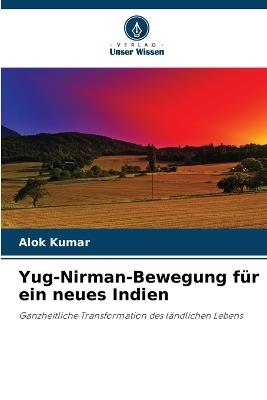 Yug-Nirman-Bewegung für ein neues Indien - Alok Kumar - cover