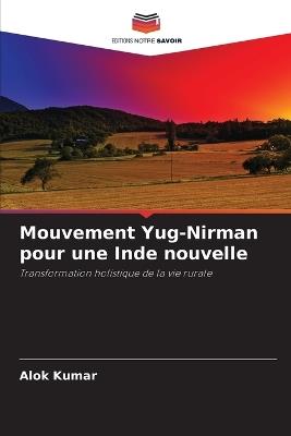 Mouvement Yug-Nirman pour une Inde nouvelle - Alok Kumar - cover