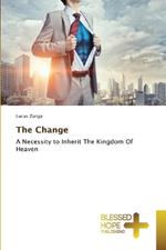 The Change