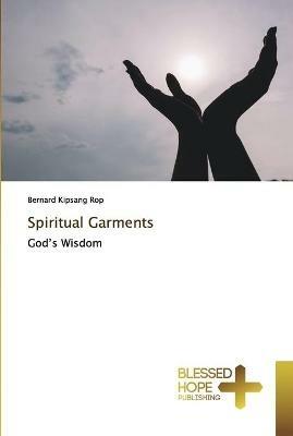 Spiritual Garments - Bernard Kipsang Rop - cover