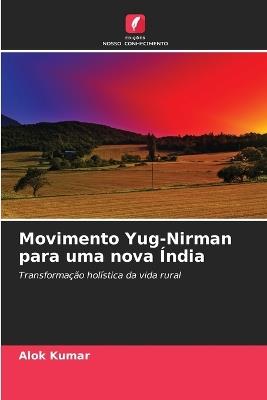 Movimento Yug-Nirman para uma nova Índia - Alok Kumar - cover