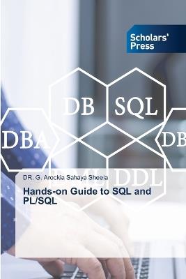 Hands-on Guide to SQL and PL/SQL - G Arockia Sahaya Sheela - cover