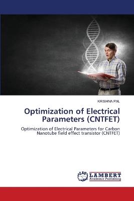 Optimization of Electrical Parameters (CNTFET) - Krishna Pal - cover
