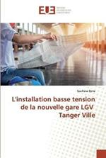 L'installation basse tension de la nouvelle gare LGV Tanger Ville