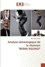 Analyse semiologique de la chanson BOMA NGUNGI