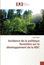 Incidence de la politique forestiere sur le developpement de la RDC