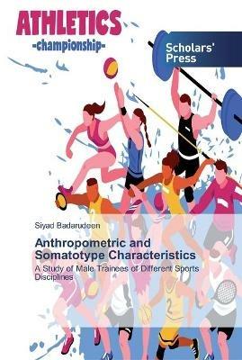 Anthropometric and Somatotype Characteristics - Siyad Badarudeen - cover