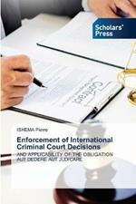 Enforcement of International Criminal Court Decisions