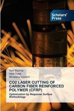 Co2 Laser Cutting of Carbon Fiber Reinforced Polymer (Cfrp)