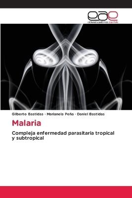 Malaria - Gilberto Bastidas,Marianela Pe?a,Daniel Bastidas - cover