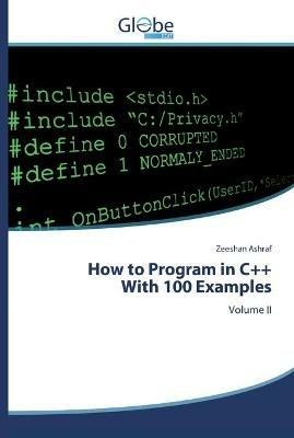 How to Program in C++With 100 Examples - Zeeshan Ashraf - cover