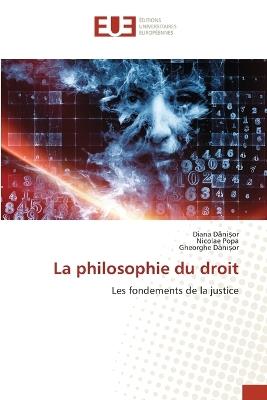 La philosophie du droit - Diana Danisor,Nicolae Popa,Gheorghe Danisor - cover
