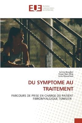Du Symptome Au Traitement - Selma Bouden,Siwar Ben Dhia,Leila Rouached - cover