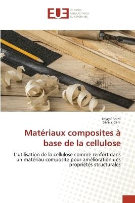 Matériaux composites à base de la cellulose - Fayçal Baira,Sara Zidani - cover