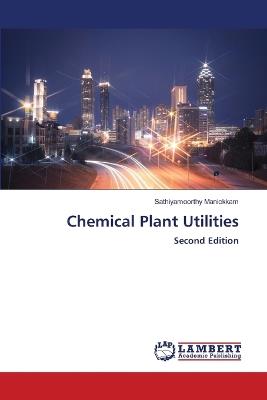 Chemical Plant Utilities - Sathiyamoorthy Manickkam - cover