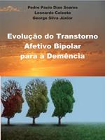 A Evolução do Transtorno Afetivo Bipolar para Síndrome Demencial