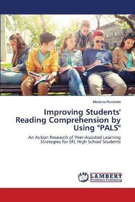Improving Students' Reading Comprehension by Using PALS - Maulana Restanto - cover