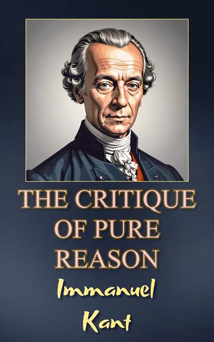 The Critique of Pure Reason
