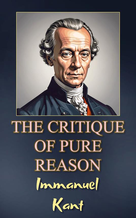 The Critique of Pure Reason
